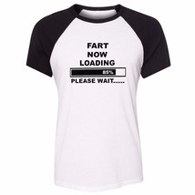 Funny Fart Now Loading please wait Womens Girls Graphic Tee Shirts T-Shi... - £13.89 GBP