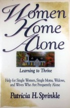 Women Home Alone: Help for Single Women, Single Moms, Widows, and Wives - £1.81 GBP