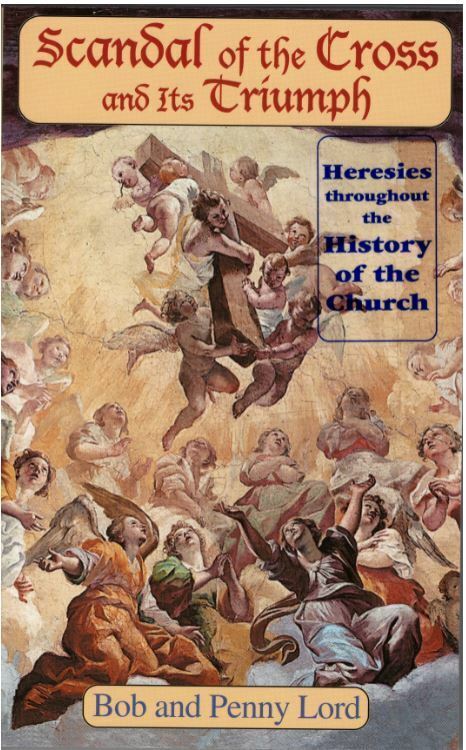 Scandals of the Cross and It's Triumph, Book by Bob and Penny Lord New