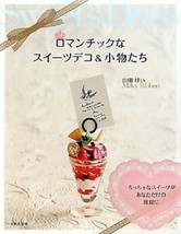 ROMANTIC SWEETS DECO and GOODS Japanese Craft Book Japan - £18.34 GBP