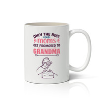 Only the Best Moms get Promoted to Grandma Mug  - Fun Novelty Gift Grand... - £23.26 GBP