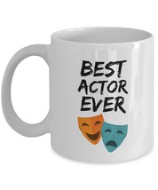 Actor Mug - Best Actor Ever - Funny Gift for Actor - 11 oz Coffee Mug White Cera - $16.80+