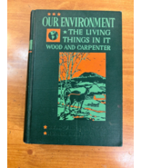 1938 Textbook OUR ENVIRONMENT The Living Things In It by Carpenter -- 1s... - £30.11 GBP