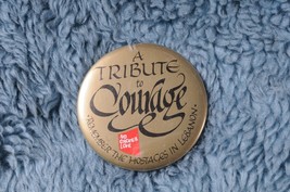 A Tribute to Courage Remember the Hostages in Lebanon button / pin 3&quot; - £7.89 GBP