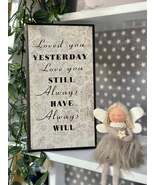 Loved You Yesterday Wood Sign - $19.85