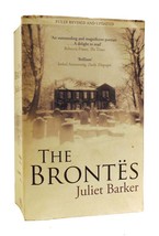 Juliet Barker Emily Bronte Anne Bronte Charlotte Bronte THE BRONTES  Revised Edi - $59.95