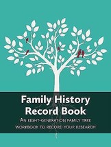 Family History Record Book: An 8-generation family tree workbook to record your - £24.64 GBP