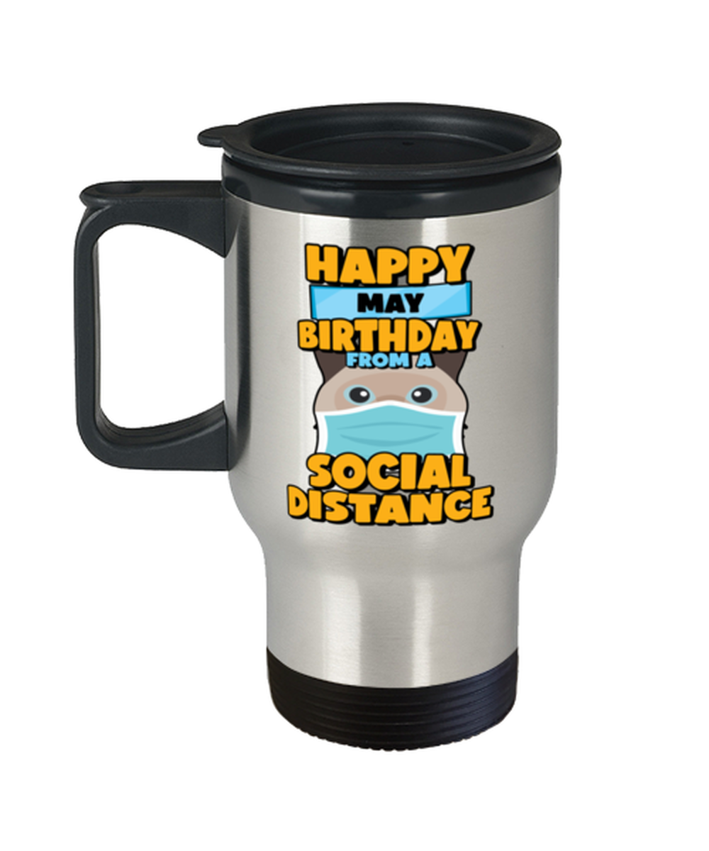 Social Distancing Gift Happy May Birthday From An Birman Social Distance  - $24.95