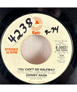 Johnny Nash - You Can't Go Halfway 7" Radio Promo 1974 Epic R&amp;B Soul 45 RPM - $5.69