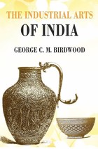 The Industrial Arts of India [Hardcover] - £33.58 GBP