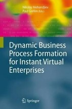 Dynamic Business Process Formation for Instant Virtual Enterprises (Adva... - £5.75 GBP