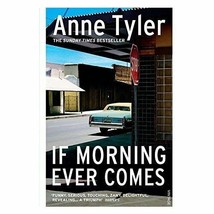 If Morning Ever Comes by Anne Tyler (1983, Paperback) - £3.81 GBP