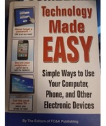 Technology Made Easy : Simple Ways to Use Your Computer, Phone, and Othe... - $3.47