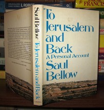 Bellow, Saul To Jerusalem And Back A Personal Account 1st Edition 1st Printing - $53.24