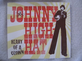 Johnny High Hat Heart Of A Clown Unopened CD  - $25.00