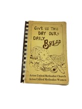 Vintage Action United Methodist Church Cookbook Give Us This Day Our Daily Bread - £9.46 GBP