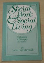 Social Work and Social Living Reynolds, Bertha Capen - £31.32 GBP