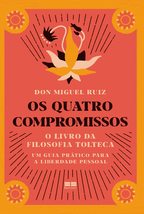 Os quatro compromissos - O livro da filosofia Tolteca (Em Portugues do Brasil) [ - £25.32 GBP