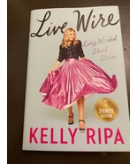KELLY RIPA SIGNED Book Live Wire Long-Winded Short Stories *AUTOGRAPH* - £68.12 GBP