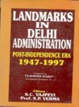 Landmarks in Delhi Administration: PostIndependence Era 19471997 [Hardcover] - £20.45 GBP