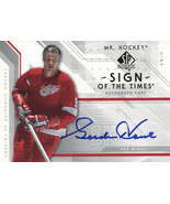 2006-07 UPPER DECK SP AUTHENTIC #ST-GH GORDIE HOWE SIGN OF THE TIMES - $295.00