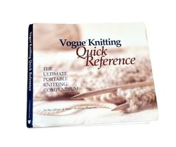 Vogue Knitting Ser.: Quick Reference : The Ultimate Portable Knitting Compendium - £4.69 GBP