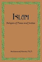 Islam: Religion of Peace and Justice [Paperback] Nawaz, Muhammad - £4.72 GBP