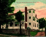 Vtg Postcard 1913 Akron Ohio - The John Brown Homestead - Leighton &amp; Val... - $7.87