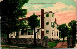 Vtg Postcard 1913 Akron Ohio - The John Brown Homestead - Leighton &amp; Valentine - £6.50 GBP