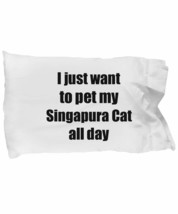 Singapura Cat Pillowcase Lover Mom Dad Funny Gift Idea for Bed Body Pillow Cover - £16.24 GBP