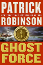 Ghost Force - Patrick Robinson - 1st Edition Hardcover - NEW - £14.38 GBP