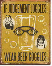 If Judgement Joggles Wear Beer Goggles Drinking Beers Alcohol Humor Meta... - $24.95