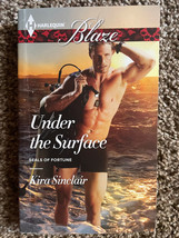 Kira Sinclair UNDER THE SURFACE Harlequin Blaze #836 Seals Of Fortune - $2.96