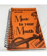 Vintage Cookbook Spiral Music To Your Mouth Sheldon High School Marching... - $39.99