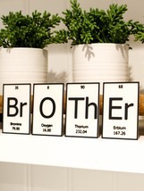 BrOTheR | Periodic Table of Elements Wall, Desk or Shelf Sign - $12.00