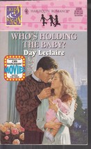 Leclaire, Day - Who&#39;s Holding The Baby? - Harlequin Romance - # 3338 - £1.96 GBP