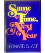 Same Time Next Year Bernard Slade Ddelacorte Press 1975 HCDJ - £15.96 GBP