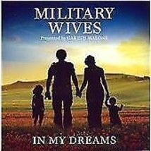 The Military Wives Choir : In My Dreams CD (2012) Pre-Owned - £11.36 GBP