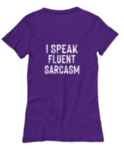 Funny TShirt I Speak Fluent Sarcasm Purple-W-Tee  - £18.15 GBP