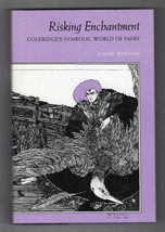 Risking Enchantment: Coleridge&#39;s Symbolic World Of Faery First Ed. Hardcover Dj - £18.26 GBP