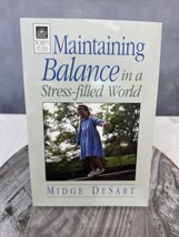 Maintaining Balance in a Stress-Filled World [Paperback] Midge DeSart - £6.27 GBP