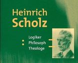 Heinrich Scholz [Paperback] Schmidt am Busch, Hans-Christo - $16.47