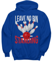 Leave No Pin Standing Hoodie Bowling Bowlers - Hoodie - £26.71 GBP+