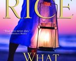 What Matters Most [Mass Market Paperback] Rice, Luanne - $2.93