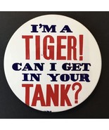 I&#39;M A TIGER CAN I GET IN YOUR TANK?  Japan Gas Advertising Pin Pinback B... - £13.35 GBP