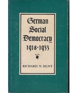 German Social Democracy 1918-1933 [Hardcover] Hunt, Richard N. - £12.65 GBP