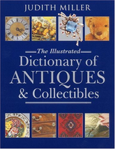 The Illustrated Dictionary of Antiques and Collectibles - £37.44 GBP