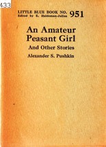 Little Blue Book No. 951 An Amateur Peasant Girl And Other Stories - £4.77 GBP