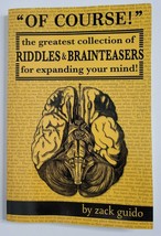 Of Course! Riddles and Brain Teasers for expanding Your Mind NEW Zack Guido - £7.22 GBP
