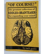 Of Course! Riddles and Brain Teasers for expanding Your Mind NEW Zack Guido - £7.16 GBP